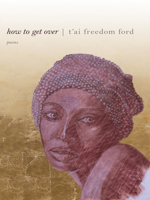 Title details for how to get over by t'ai freedom ford - Available